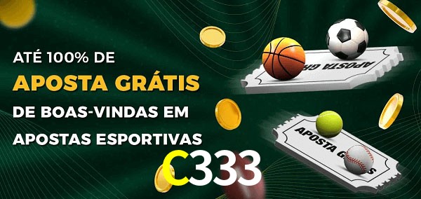 C333 Ate 100% de Aposta Gratis